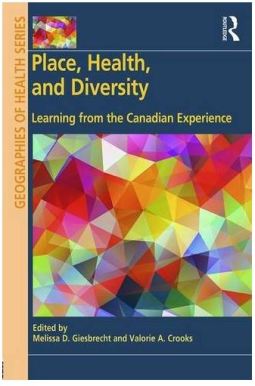 Cover of 'Place, Health, and Diversity: Learning from the Canadian experience' by Melissa D. Giesbrecht and Valorie A. Crooks