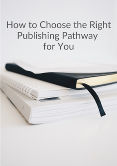 Cover of How to Choose the Right Publishing Pathway for You