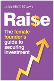 Cover of Raise: The female founder's guide to securing investment, gold arrow pointing up towards the right-hand corner on a purple background
